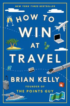 How to Win at Travel Hardcover  February 4, 2025